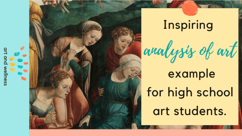 Inspiring analysis of art example for high school art students.