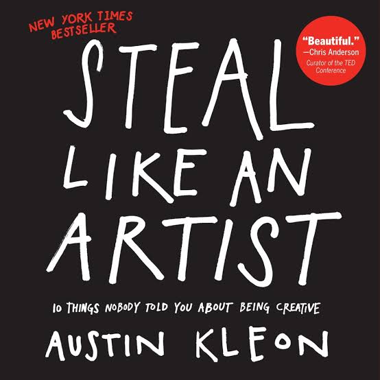 Books to Inspire Creativity - Book Cover of Steal Like an Artist by Austin Kleon 