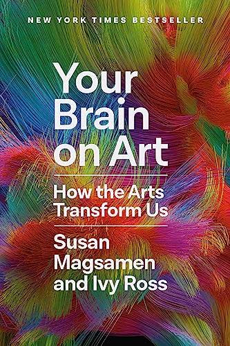 Book Cover for Your Brain on Art by Susan Magsamen and Ivy Ross